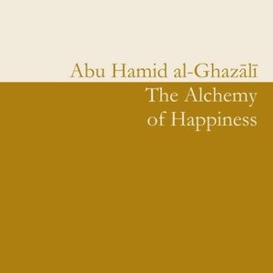 The Alchemy of Happiness Paperback –2020